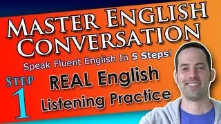 Real English Listening Practice - Master English Conversation - English Fluency Training Course