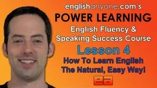 Speak English Fluently - 4 - Learn English Naturally - English Fluency & Speaking Success Course