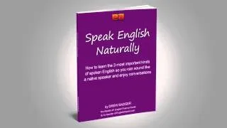Speak English Naturally - How to Learn Conversational English and Understand Native Speakers