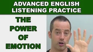 The Power of Emotion - Speak English Fluently - Advanced English Listening Practice - 80