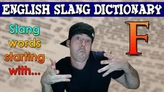 English Slang Dictionary - F - Slang Words Starting With F - English Slang Alphabet