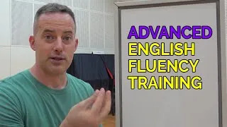 Advanced English Fluency Training - Speak English Without Hesitation Or Fear
