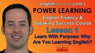 Speak English Fluently - 1 - Learn With Purpose - English Fluency & Speaking Success Course