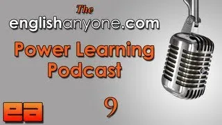 The Power Learning Podcast - 9 - How to Build Fluency and Improve Your Pronunciation FAST