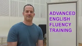 Advanced English Fluency Training - Mindset And Mind Control
