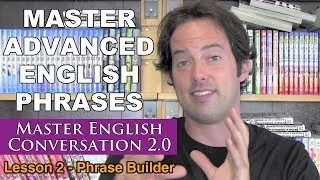 Advanced English Phrases 2 - Pronunciation - English Fluency Bits - Master English Conversation 2.0