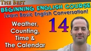 014 - Weather, Counting, Time & The Calendar - Beginning English Lesson - Basic English Grammar