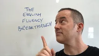 The English Fluency Breakthrough with Drew Badger - EnglishAnyone.com