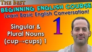 001 - Singular & Plural Nouns (cup→cups) 1 - Beginning English Lesson - Basic English Grammar