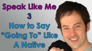 Speak Like Me - 3 - How to Say 