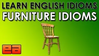 Furniture & Household Item Idioms - Learn English Idioms - EnglishAnyone.com