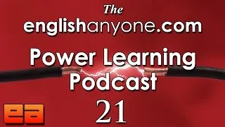 The Power Learning Podcast - 21 - Direct Learning for Fast English Fluency - EnglishAnyone.com