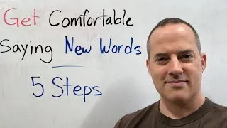How To Get Comfortable Using New English Vocabulary