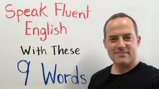 Speak English Fluently With These 9 Words