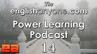 The Power Learning Podcast - 14 - Improve Your Pronunciation and Sound Like a Native English Speaker