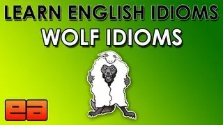 Wolf Idioms - Learn English Idioms - Animal Idioms - 3 - EnglishAnyone.com