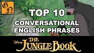 The Jungle Book Top 10 Conversational English Phrases - Going Native - Learn English with Movies