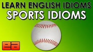 Sports Idioms - Learn English Idioms - EnglishAnyone.com