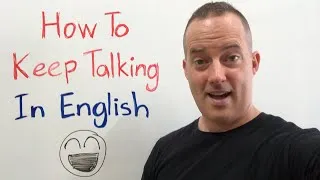How To Keep Talking In English, Instead Of Getting Stuck