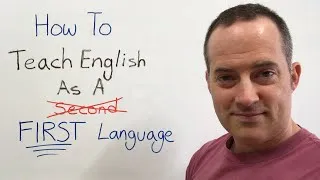 How To Teach English As A FIRST Language - EnglishAnyone.com