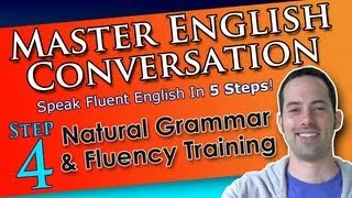 Learn English Grammar FAST - Master English Conversation - English Fluency Training Course