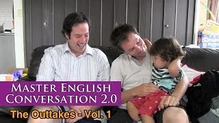 Master English Conversation 2.0 - Funny Clips, Bloopers, Mistakes and Outtakes Vol. 1