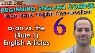 006 - a/an vs. the (Rule 1) English Articles - Beginning English Lesson - Basic English Grammar