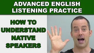 How to Understand Native English Speakers - Advanced English Listening Practice - 66