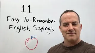11 Easy-To-Remember Sayings For Fluent English Communication