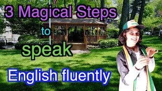 Three magical steps to speak English fluently. | Havisha Rathore