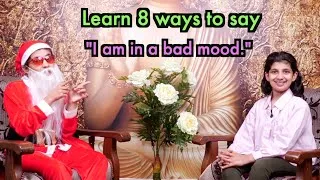 Learn 8 Ways to Say I am in a Bad Mood. | Havisha Rathore
