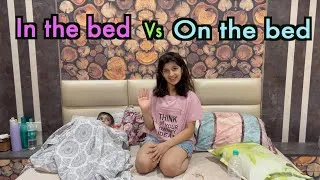 In the bed Vs On the bed | The difference between 'in the bed' and 'on the bed' | Havisha Rathore
