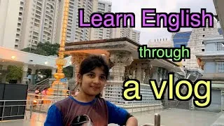 Learn English through a vlog | Havisha Rathore