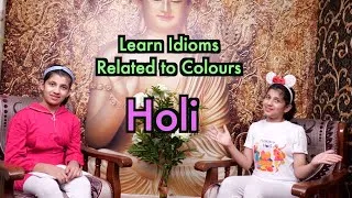 Learn Idioms related to colours on the occasion of Holi | Havisha Rathore