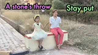 A stone's throw | Stay put | Havisha Rathore