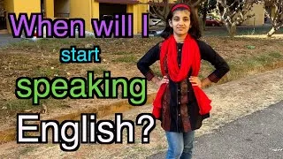 When will I start speaking English fluently? | Havisha Rathore