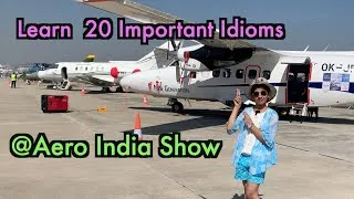 Learn 20 Important Idioms at the Aero India Show | Havisha Rathore