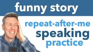 Repeat-After-Me Speaking Practice with a fun little story