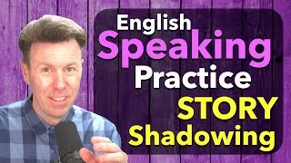 English SHADOWING STORY Speaking Fluent English with Practice