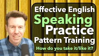 English Speaking Practice with Pattern Training