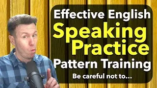 English Speaking Pattern Practice