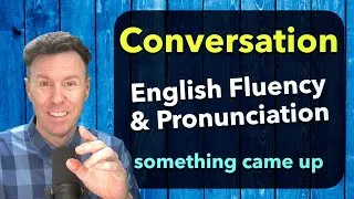 English CONVERSATION for Fluency Training and Pronunciation Practice
