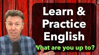 Practice English with me. Real and Natural Speaking