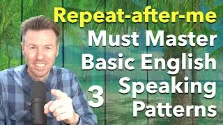 English Speaking Practice with Commonly Spoken Patterns