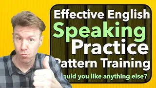 English Speaking Pattern Practice