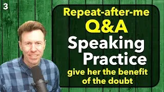 Q&A Repeat-After-Me Speaking Practice