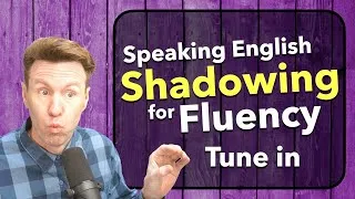 Advanced Speaking English through Shadowing Training