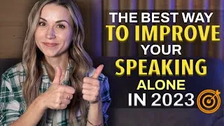 How to Improve your English Speaking BY YOURSELF