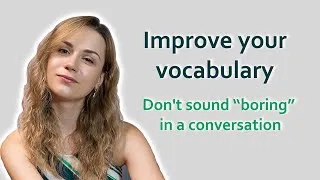 Improve Your Vocabulary/Don't sound 