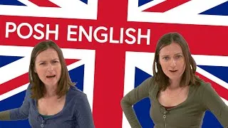 POSH ENGLISH: Old-fashioned British English Expressions